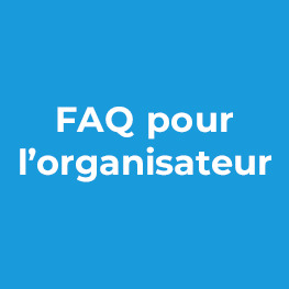 FAQ pour l’organisateur